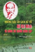 Những dấu ấn lịch sử về Hồ Chí Minh và Đảng do Người sáng lập