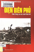 Điện Biên Phủ – Chiến thắng của sức mạnh đoàn kết