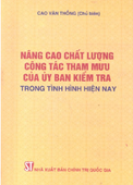 Nâng cao chất lượng công tác tham mưu của ủy ban kiểm tra trong tình hình hiện nay