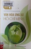 Văn hóa ứng xử Hồ Chí Minh