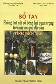 Sổ Tay Phòng Trừ Một Số Bệnh Hại Quan Trong Trên Cây Ăn Quả Đặc Sản Tỉnh Bến Tre